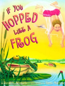 book cover of If You Hopped Like a Frog by David M. Schwartz