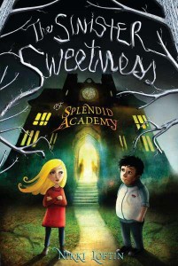 book cover of The Sinister Sweetness by Nikki Loftin