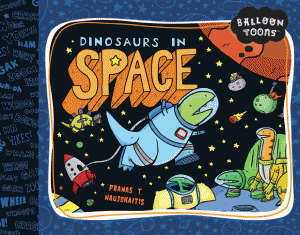 book cover of Dinosaurs in Space by Pranas T. Naujokaitis