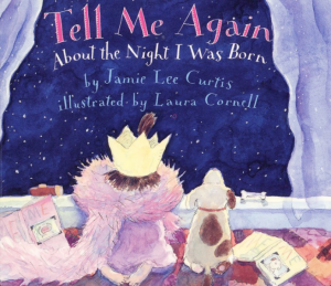 book cover of Tell Me Again About the Night I was Born by Jamie Lee Curtis