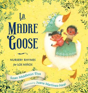 book cover of La Madre Goose by Susan Middleton Elya