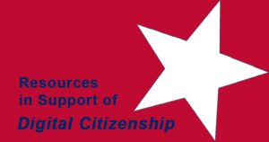 Resources in Support of Digital Citizenship