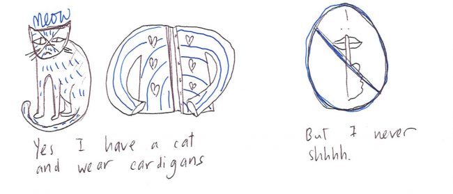 Yes I have a cat and wear cardigans. But I don't shhh