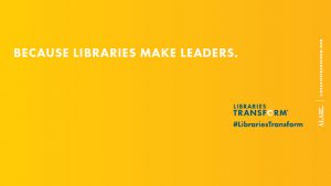 Because Libraries Make Leaders