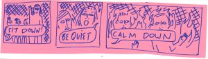 sit down be quiet calm down