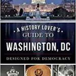 Cover Image of History Lover's Guide to Washington, DC