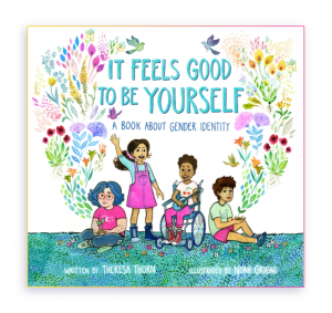 It Feels Good to Be Yourself by Theresa Thorn