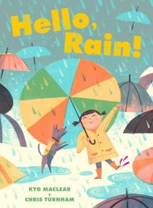 Picture books from Canada, cover image of Hello, Rain!