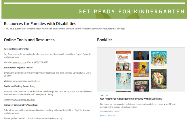 Santa Clara County Library District's webpage on Resources for Families with Disabilities, featuring Bay Area non-profit Parents Helping Parents,  the San Andreas Regional Center, the Braille and Talking Book Library, and the Inclusion Collaborative Warmline, as well as book recommendations.