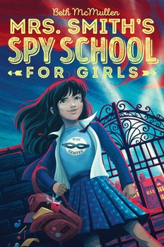 book cover of Mrs. Smith's Spy School for Girls by Beth McMullen