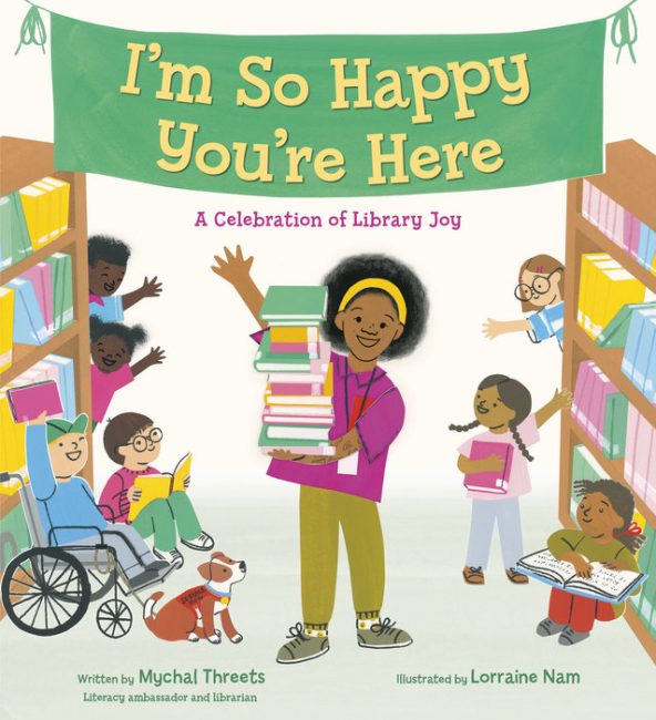 The cover of Mychal Threets' forthcoming book: I'm So Happy You're Here: A Celebration of Library Joy.
