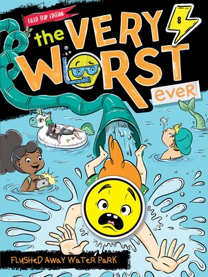 The Very Worst Ever: Flushed Away Water Park by Andy Nonamus. Photo Credit: Little Simon.